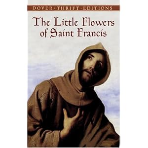 The Little Flowers of Saint Francis (Dover Thrift Editions) by Francis of Assisi and Thomas Okey