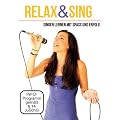 Relax & Sing - Singen lernen mit Spa� und Erfolg - mit umfangreichem Trainingsprogramm auch f�r Anf�nger geeignet