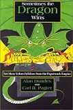 Sometimes the Dragon Wins: Yet More Urban Folklore from the Paperwork Empire