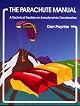 The Parachute Manual : A Technical Treatise on Aerodynamic Decelerators (Vol. 2)