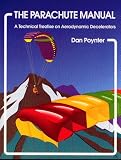 The Parachute Manual : A Technical Treatise on Aerodynamic Decelerators (Vol. 2)