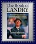The Book of Landry: Words of Wisdom from and Testimonials to Tom Landry, Former Coach of America's Team