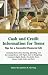 Cash and Credit Information for Teens: Tips For a Successful Financial Life; Including Facts about Earning, Spending, and Borrowing Money, with Topics ... Rights, Ba (Teen Finance) (Teen Finance)