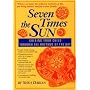 Seven Times the Sun: Guiding Your Child Through the Rhythms of the Day