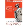 A Sense of Urgency by John P. Kotter and Bill Weideman