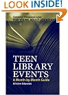 Teen Library Events: A Month-by-Month Guide (Greenwood Professional Guides for Young Adult Librarians)