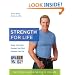 Strength for Life: The Fitness Plan for the Rest of Your Life