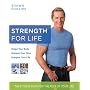 Strength for Life: The Fitness Plan for the Rest of Your Life