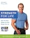 Used : Strength for Life: The Fitness Plan for the Rest of Your Life