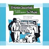 EL HOMBRE DESCONFIADO Y SU MUJER