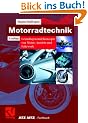 Motorradtechnik: Grundlagen und Konzepte von Motor, Antrieb und Fahrwerk (ATZ/MTZ-Fachbuch)