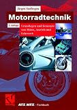 Motorradtechnik. Grundlagen und Konzepte von Motor, Antrieb und Fahrwerk