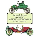 100 Great Antique Automobiles in Full-Color Prints (Dover Fine Art, History of Art) by Clarence Pearson Hornung