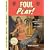 Foul Play!: The Art and Artists of the Notorious 1950s E.C. Comics!
