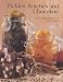 Pickles, Peaches & Chocolate: Easy, Elegant Gifts from Your Kitchen