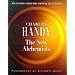 The New Alchemists: How Visionary People Make Something Out Of Nothing