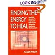 Finding the Energy to Heal: How EMDR, Hypnosis, TFT, Imagery, and Body-Focused Therapy Can Help Resolve Health Problems... by  Maggie Phillips