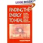 Finding the Energy to Heal: How EMDR, Hypnosis, TFT, Imagery, and Body-Focused Therapy Can Help Restore Mindbody Health