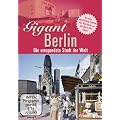 Gigant Berlin - Die erregendste Stadt der Welt