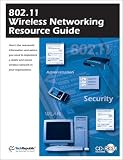 802.11 Wireless Networking Resource Guide