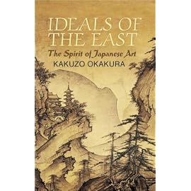 Ideals Of The East: The Spirit Of Japanese Art (Dover Books on Art, Art History)