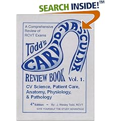 Todd's Cardiovascular Review Book, Vol 1: Anatomy, Physiology, and Pathology
