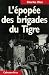 L'épopée des brigades du Tigre L'épopée des brigades du Tigre