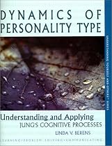 Dynamics of Personality Type : Understanding and Applying Jung's Cognitive Processes (Understanding yourself and others series)