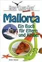 Mallorca. Ein Buch für Eltern und Kinder. Reise Know-How