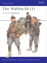 The Waffen-SS: 1. to 5. Divisions v. 1 (Men-at-arms)