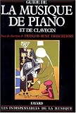 Revue Fayard  / Guide de la musique de piano et de clavecin