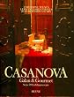 Casanova. Galan und Gourmet. Seine 70 Lieblingsrezepte