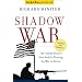 Shadow War: The Untold Story of How Bush is Winning the War on Terror