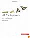 NLP For Beginners: Only The Essentials, 2nd Edition