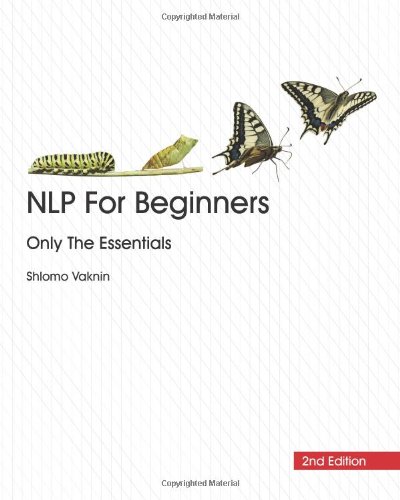 NLP For Beginners: Only The Essentials, 2nd Edition