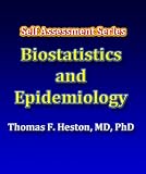 Self Assessment: Biostatistics and Epidemiology (Self Assessment Series)