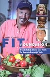 Fit Foundation: A Guide to Help Achieve Good Health for America's Overweight Youth