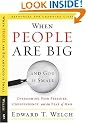 WHEN PEOPLE ARE BIG AND GOD IS SMALL PB (Resources for Changing Lives)