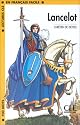 Lectures Cle En Francais Facile - Level 1: Lancelot