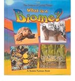 [(What is a Biome? )] [Author: Bobbie Kalman] [Oct-2009]