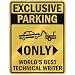 EXCLUSIVE PARKING  ONLY WORLD'S BEST TECHNICAL WRITER  PARKING SIGN OCCUPATIONS
