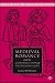 Medieval Romance and the Construction of Heterosexuality (The New Middle Ages)
