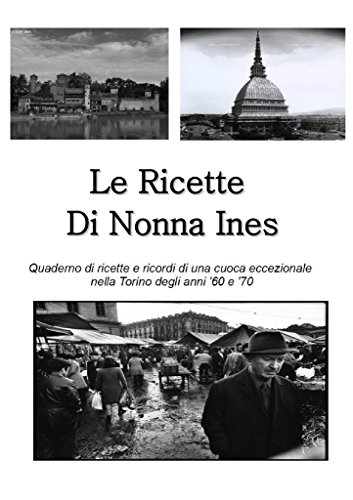 Le Ricette di Nonna Ines (Italian Edition)