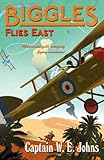 Biggles flies East