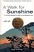 A Walk For Sunshine: a 2,160 mile expedition for charity on the Appalachian Trail, 2nd