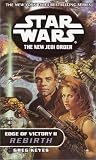 Edge of Victory II: Rebirth (Star Wars: The New Jedi Order, Book 8) Edge of Victory II: Rebirth (Star Wars: The New Jedi Order, Book 8)