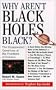 Why Aren't Black Holes Black?