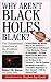 Why Aren't Black Holes Black?