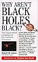 Why Aren't Black Holes Black?