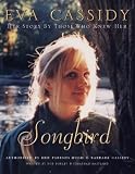 Eva Cassidy: Songbird: By Those Who Knew Her Authorised by Hugh and Barbara Cassidy: Songbird - By Those Who Knew Her